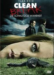 Clean Break - Die schmutige Wahrheit