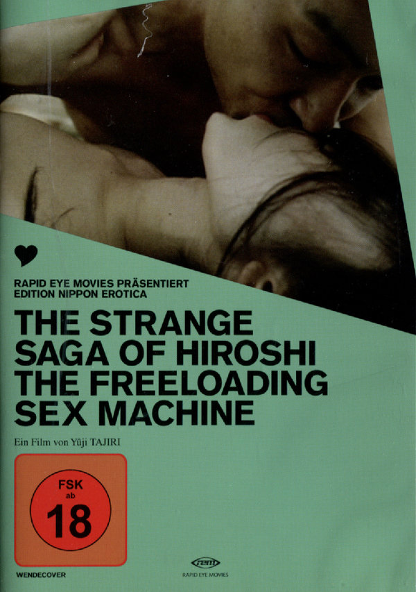 Strange Saga Of Hiroshi The Freeloading Sex Machine, The