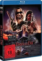 30 Days to Die - Uncut Edition  (blu-ray)