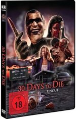 30 Days to Die - Uncut Edition