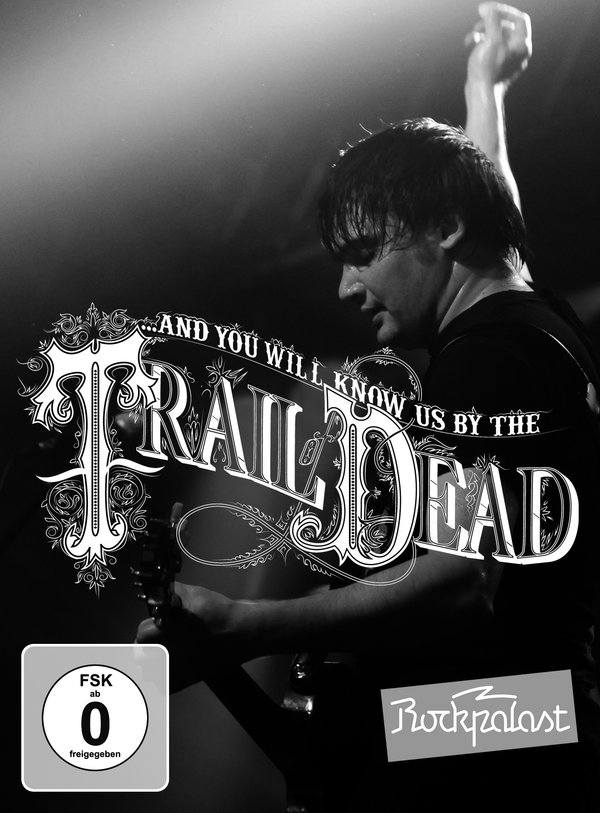 And You Will Know Us By The Trail Of Dead - Live At Rockpalast 2009  (DVD)