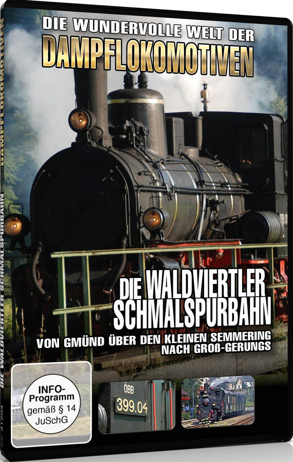 Die Waldviertler Schmalspurbahn - Von Gmünd über den kleinen Semmering nach Groß-Gerungs  (DVD)