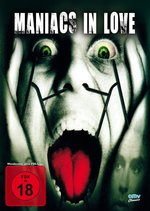 Maniacs in Love - Uncut Edition