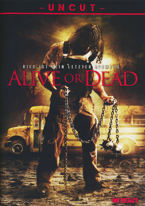 Alive or Dead - Uncut Edition
